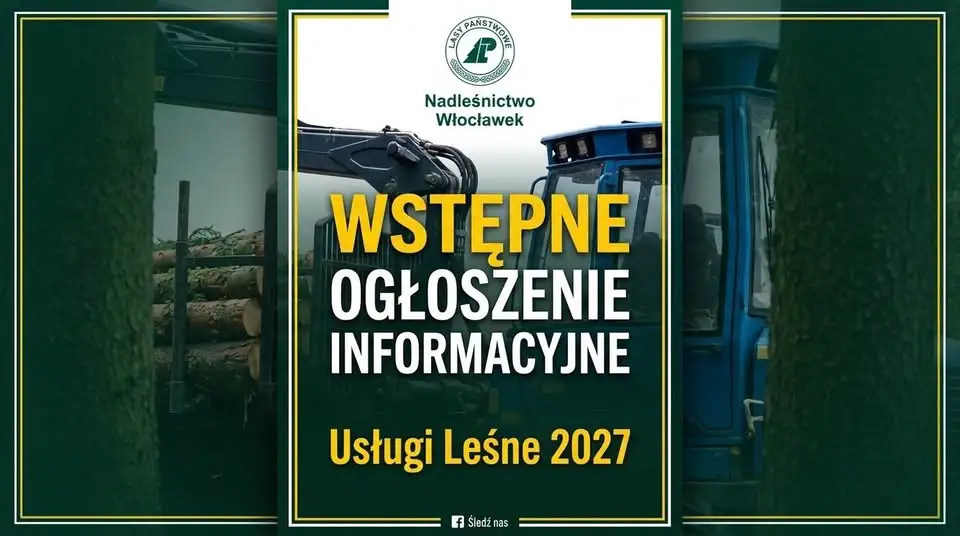 Nadleśnictwo Włocławek ogłasza wstępnie przetargi na usługi leśne na 2027 rok