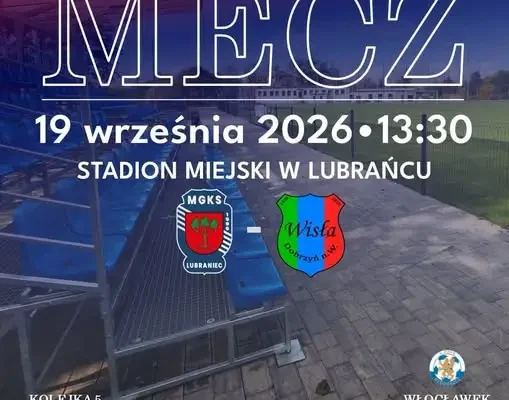 MGKS Lubraniec podejmie rezerwy Wisły Dobrzyń w 5. kolejce A-Klasy