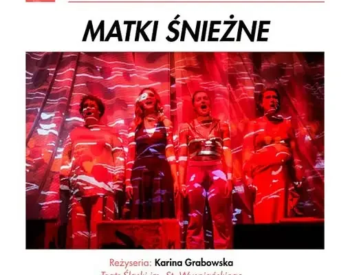 „Matki śnieżne” – spektakl o współczesnym macierzyństwie w BCKiH „Wahadło” w Brześciu Kujawskim