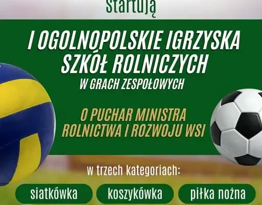 I Ogólnopolskie Igrzyska Szkół Rolniczych startują 25 września