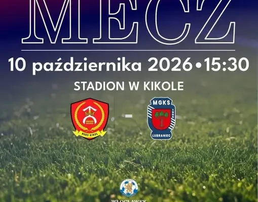 MGKS Lubraniec zagra na wyjeździe z MGKS Kikół – sobota, 10 października