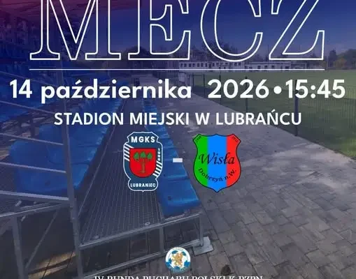 Puchar Polski: MGKS Lubraniec podejmie Wisłę Dobrzyń nad Wisłą