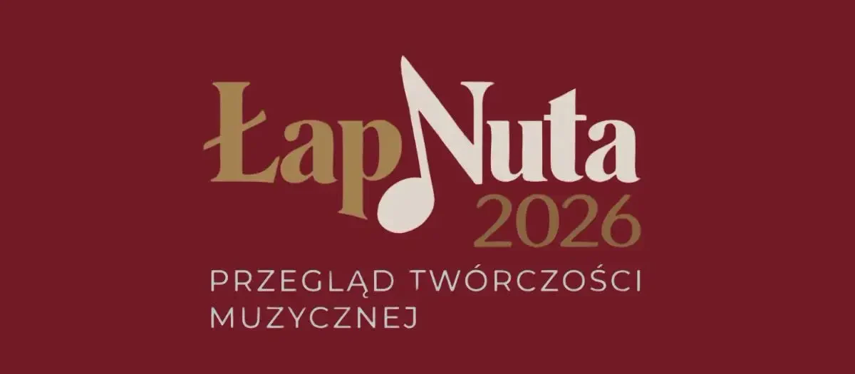ŁapNuta 2026: znamy szóstkę wykonawców, którzy wystąpią w Browarze B.