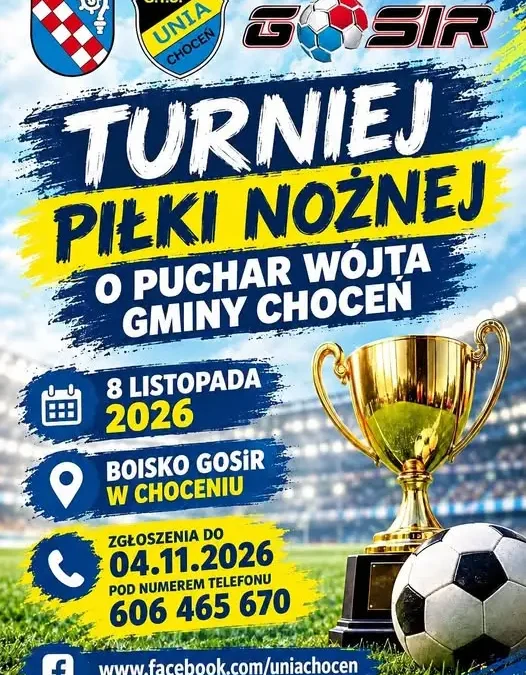 Turniej piłki nożnej o Puchar Wójta Gminy Choceń – 8 listopada 2026
