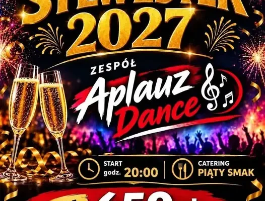 Sylwester 2027 w Lubieniu Kujawskim – zabawa OSP z zespołem Aplauz Dance