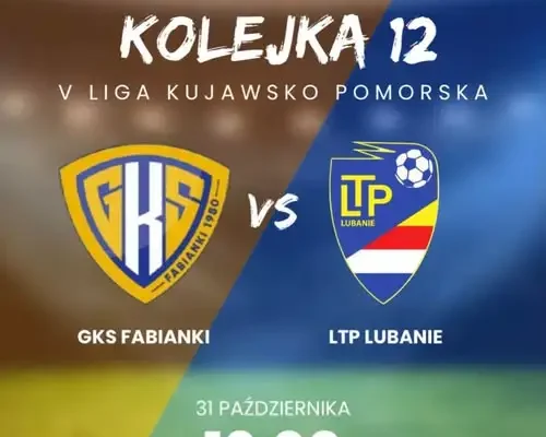 LTP Lubanie zagra z GKS Fabianki w 12. kolejce — wyjazd za Wisłę