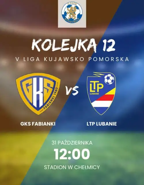 LTP Lubanie zagra z GKS Fabianki w 12. kolejce — wyjazd za Wisłę