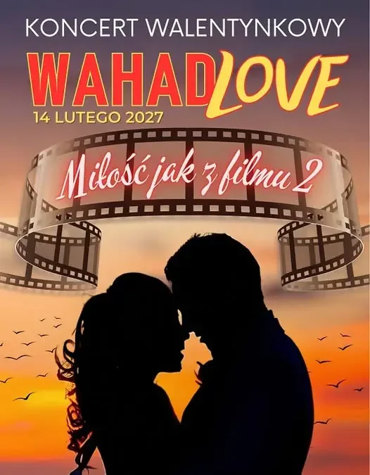 WahadLOVE powraca – walentynkowy koncert „Miłość jak z filmu 2” w Brześciu Kujawskim