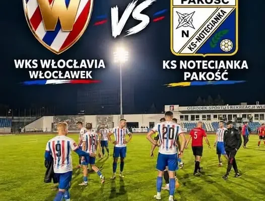 Meczowa sobota: Włocłavia Włocławek podejmie Noteciankę Pakość